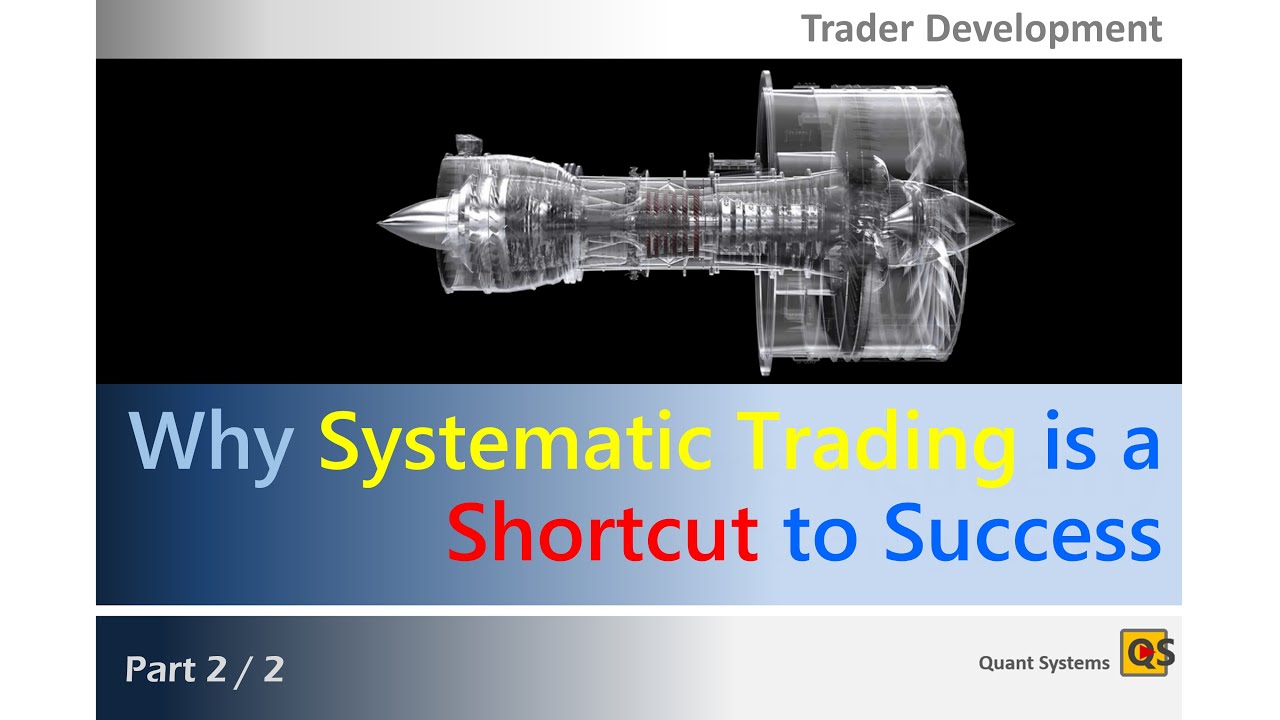Why Systematic Trading is a Shortcut to Success - Part 2