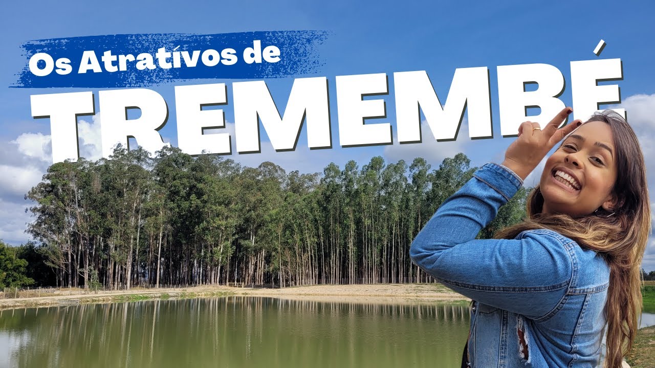 TREMEMBÉ SP - OS MELHORES ATRATIVOS TURÍSTICOS DA REGIÃO
