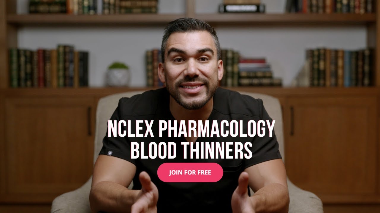 Blood Thinners - NCLEX Pharmacology Mastery | Nurse Mike's NCLEX Review Series