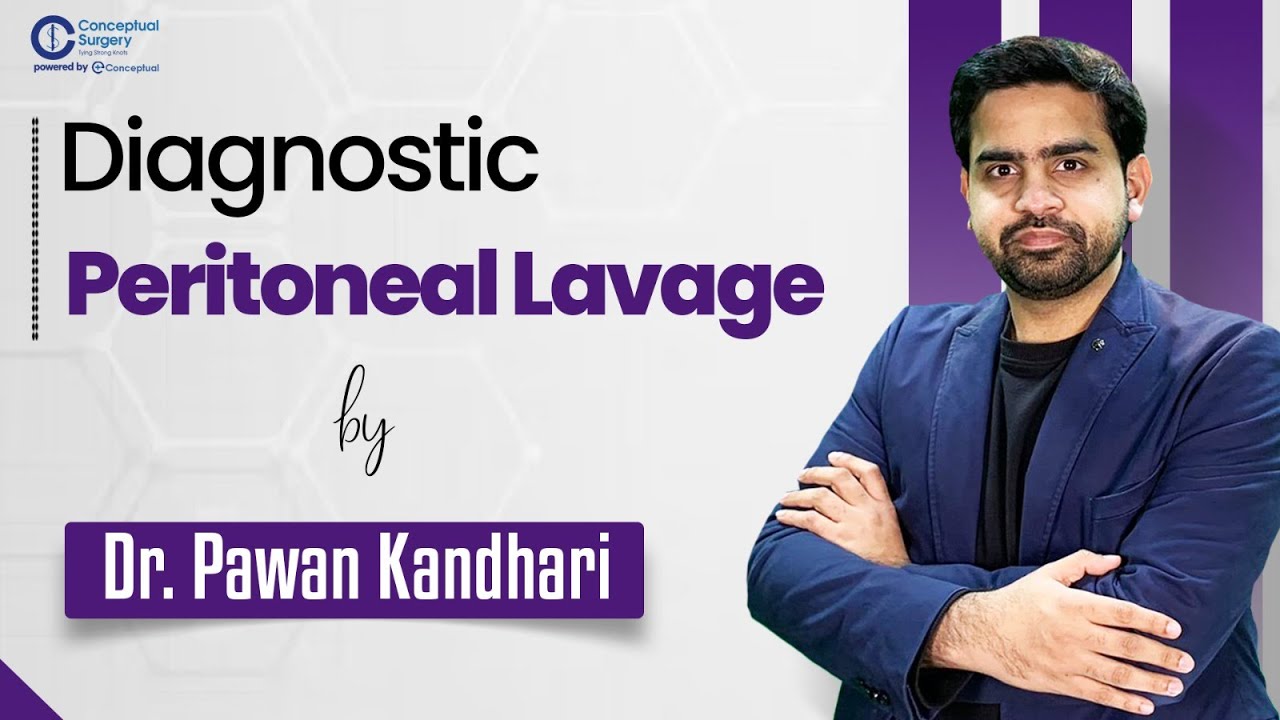 Diagnostic Peritoneal Lavage | Dr. Pawan Kandhari | Surgery Residency | Conceptual Surgery