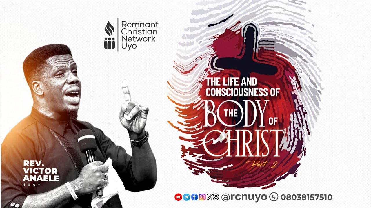 THE LIFE AND CONSCIOUSNESS OF THE BODY OF CHRIST 2 || SUNDAY SERVICE || 11TH MAY, 2025