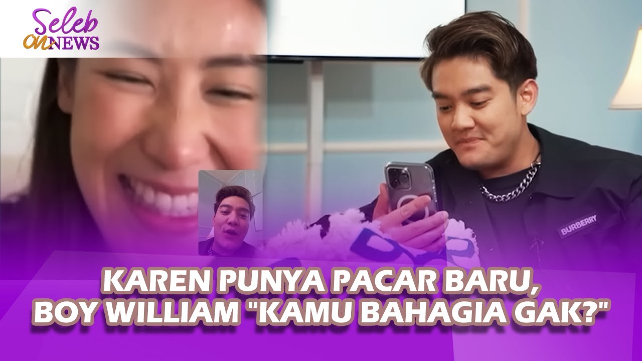 Karen Vendela Pamer Pacar Baru, Boy William Kepo Langung Video Call Ucapkan Selamat - Seleb On News