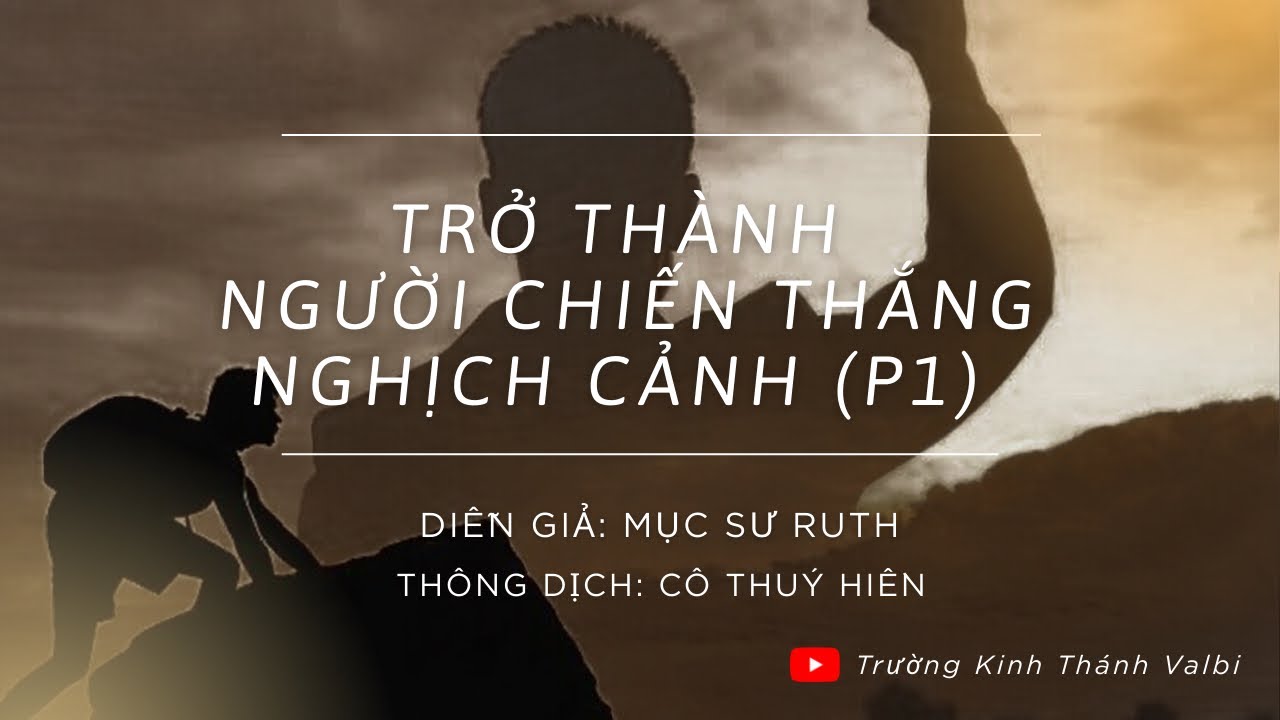 Trở Thành Người Chiến Thắng Nghịch Cảnh.( P1 ) Mục Sư Ruth. Ngày 05/03/2026
