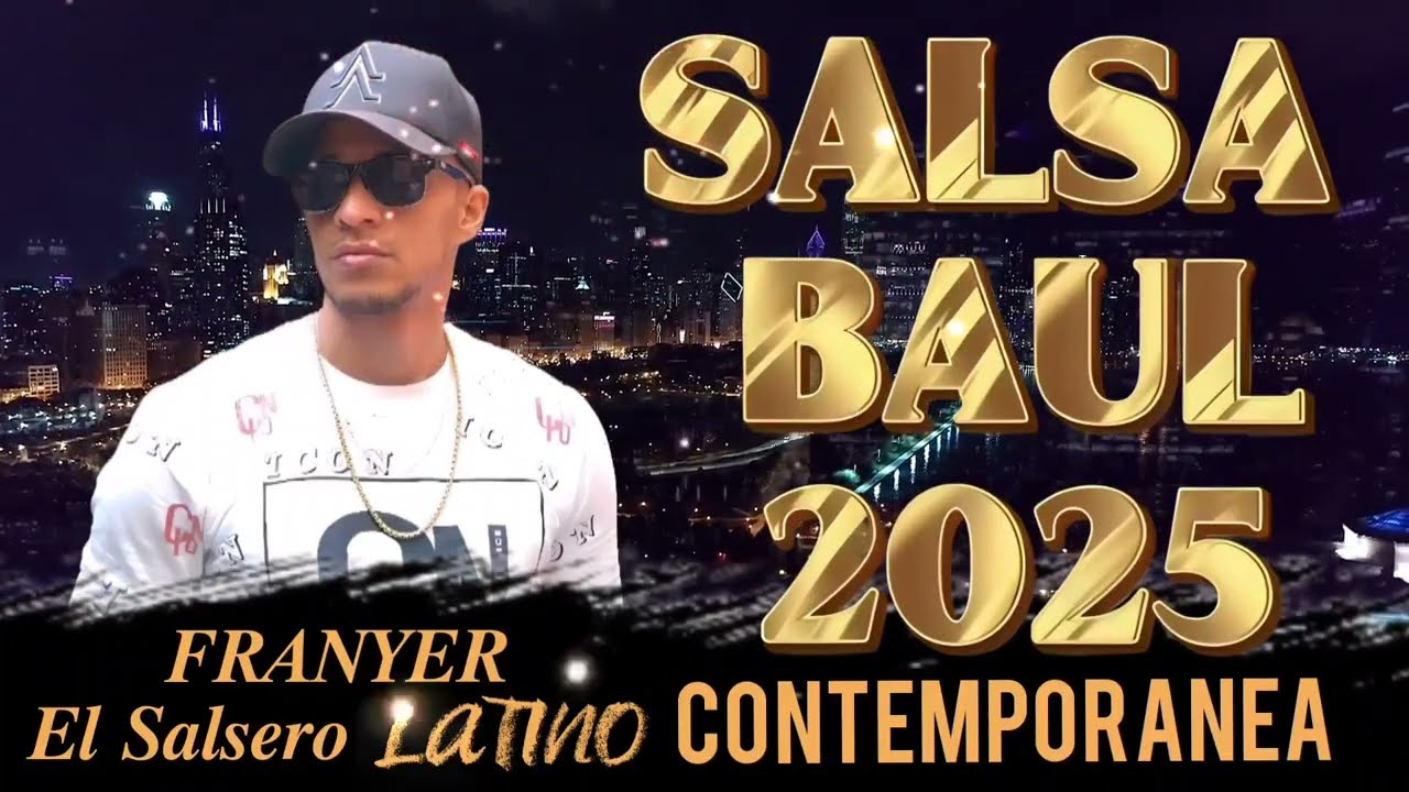 𝑺𝒂𝒍𝒔𝒂 𝑩𝒂𝒖𝒍 2025📌 𝑫𝒋 𝑭𝒓𝒂𝒏𝒚𝒆𝒓 𝑬𝒍 𝑺𝒂𝒍𝒔𝒆𝒓𝒐 𝑳𝒂𝒕𝒊𝒏𝒐📌📌