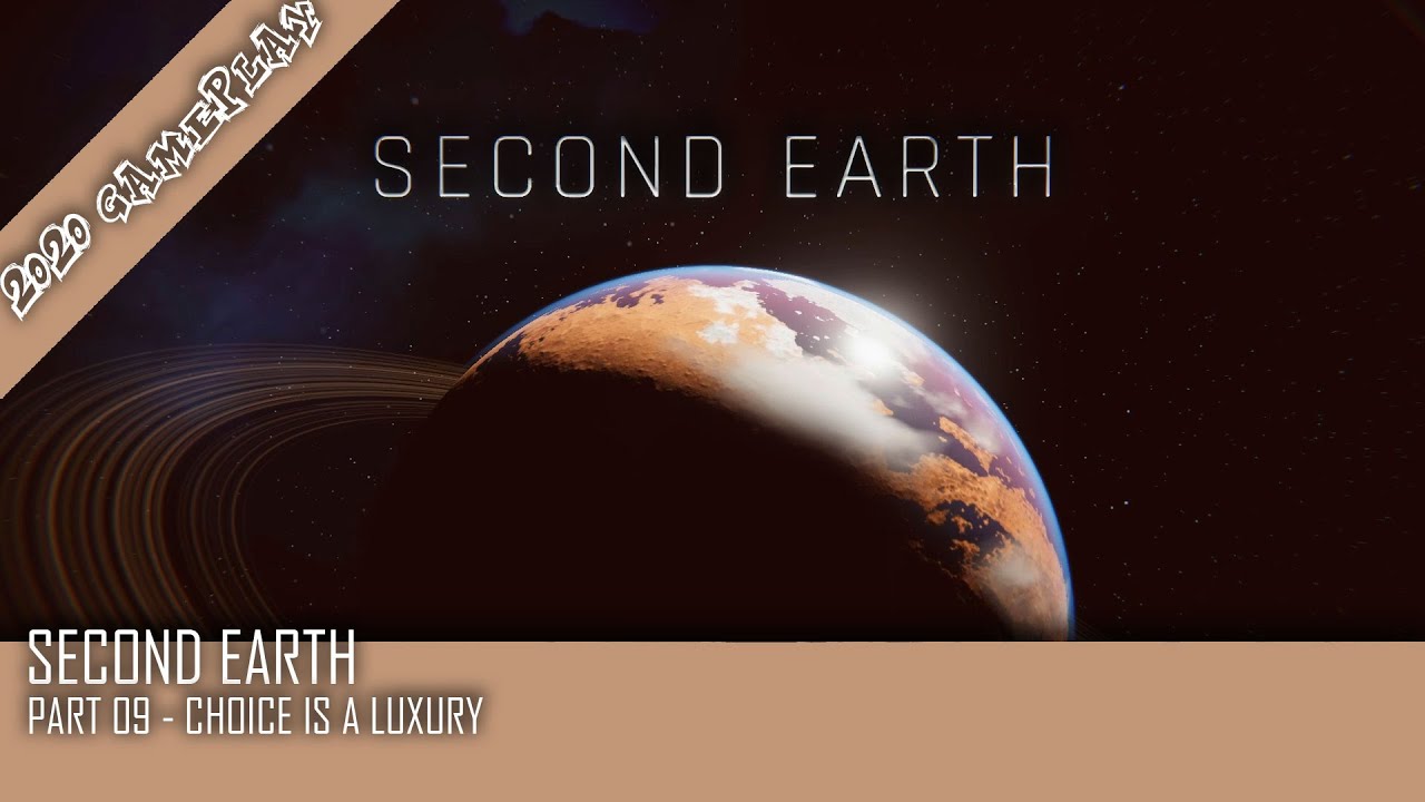 SECOND EARTH - PART 09 - CHOICE IS A LUXURY