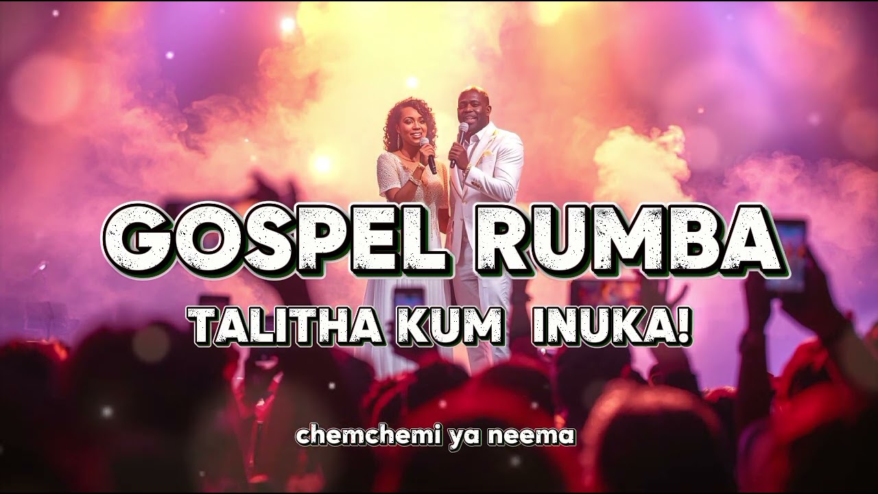 TALITHA KUM – USIOGOPE AMINI TU | Gospel Rumba Congolaise (Luka 8:49)