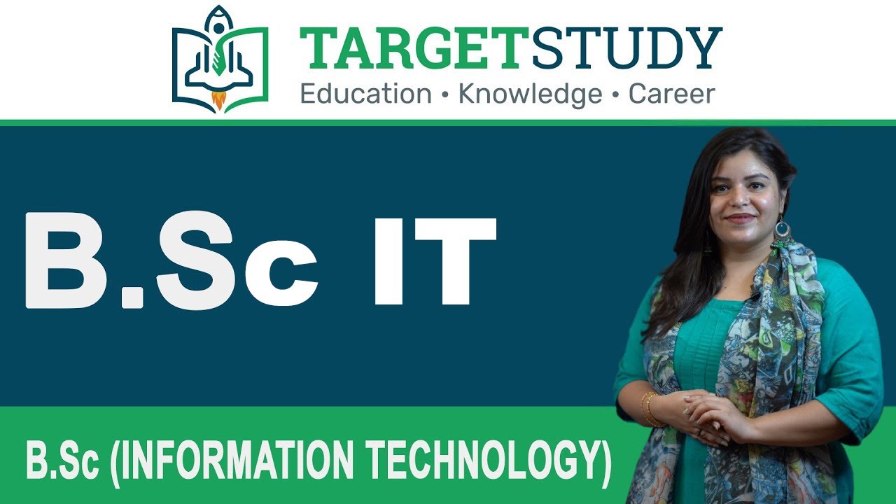B.Sc IT | What is BSc IT? | B.Sc Information Technology Eligibility, Admission, Syllabus, Career