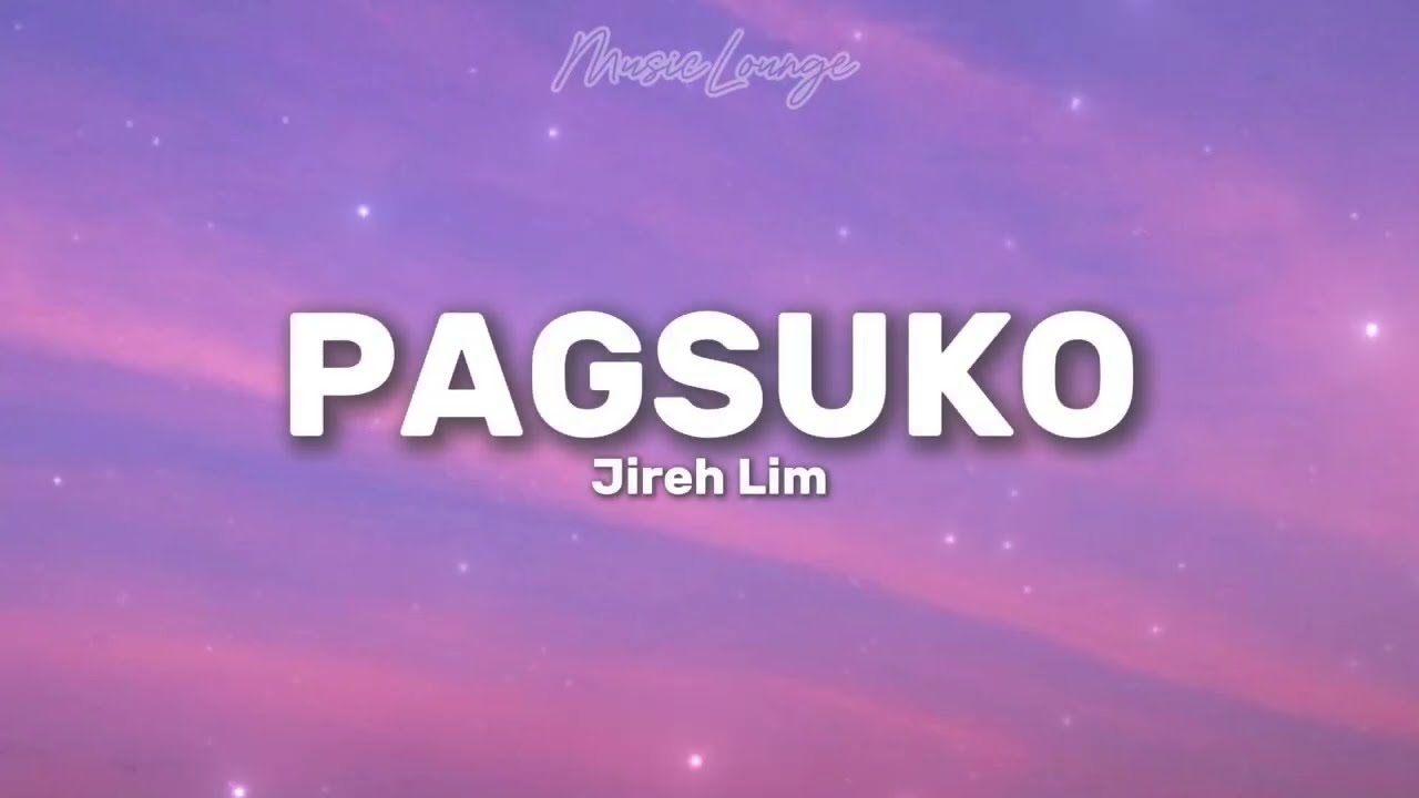 Jireh Lim - Pagsuko (Lyrics Video) 🎵