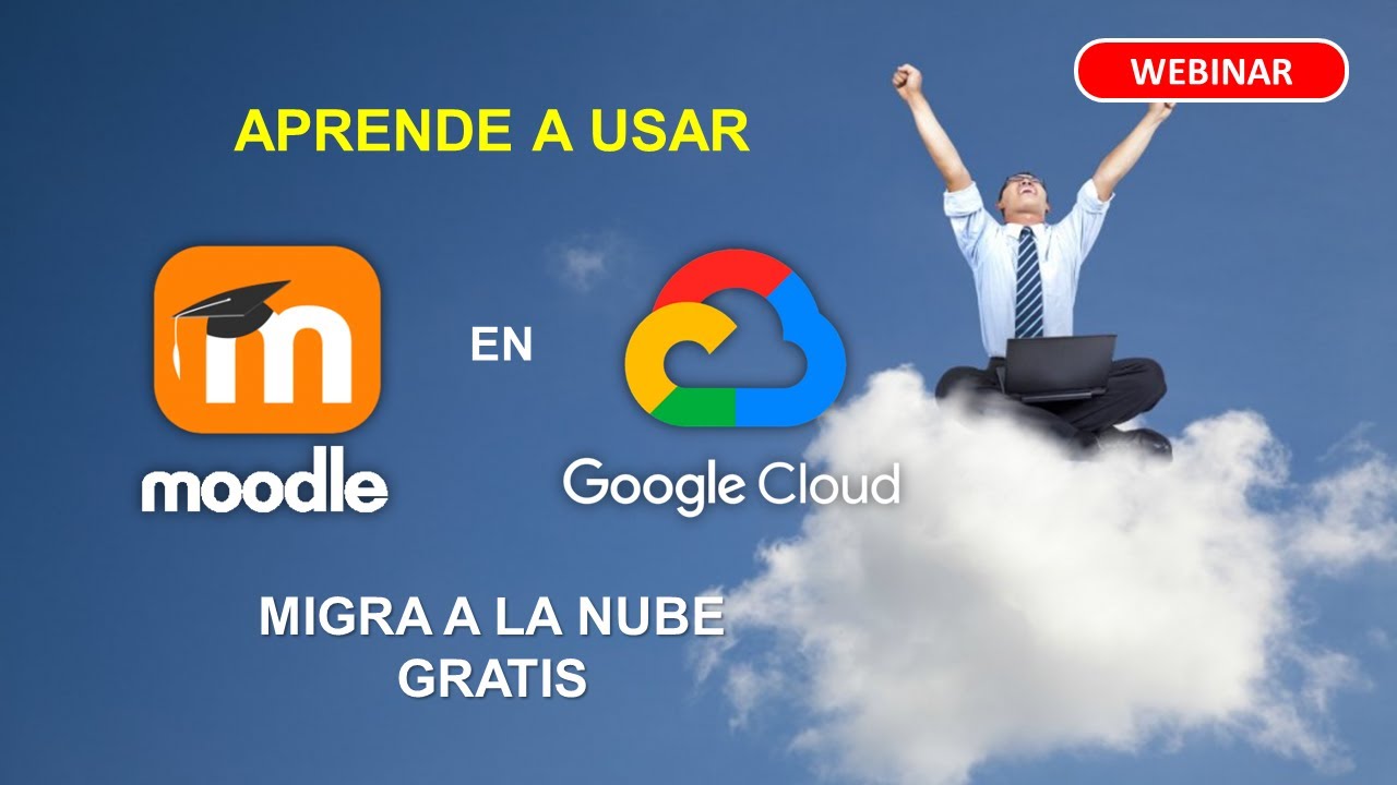 INSTALAR MOODLE EN GOOGLE CLOUD GRATIS (WEBINAR)