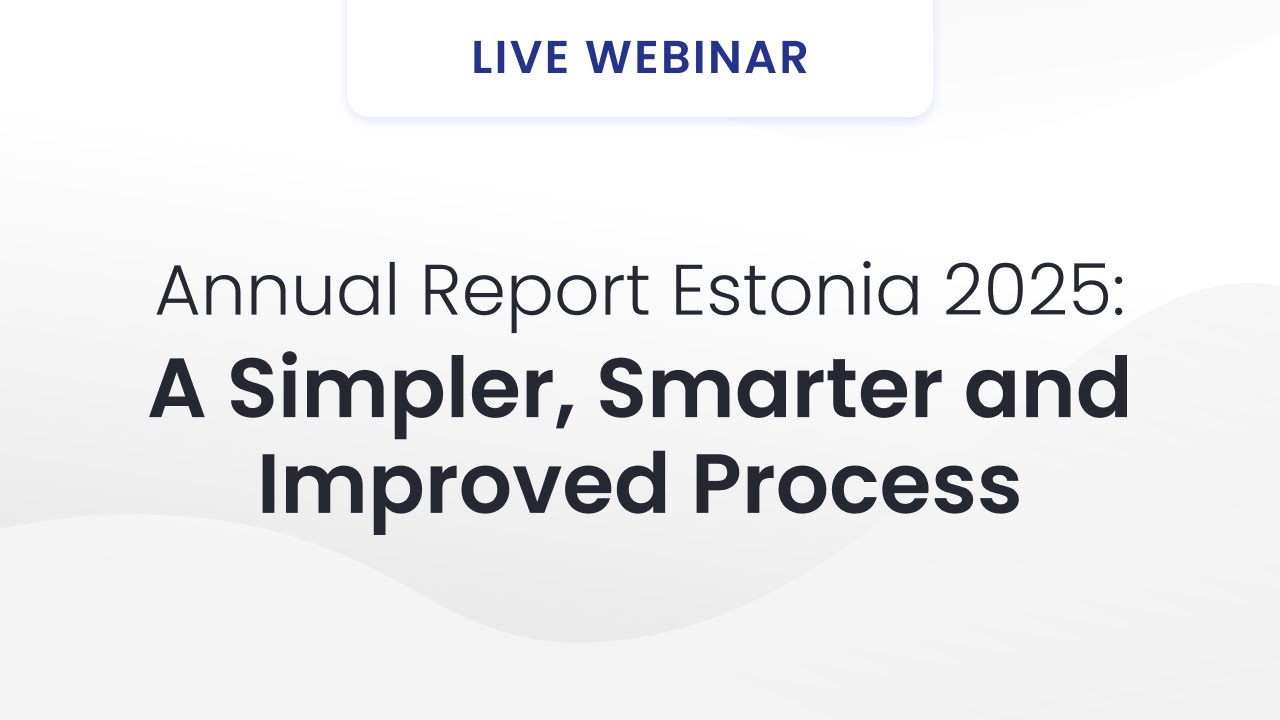 Estonian Annual Report Webinar: How to Prepare and Submit Your Report with Companio