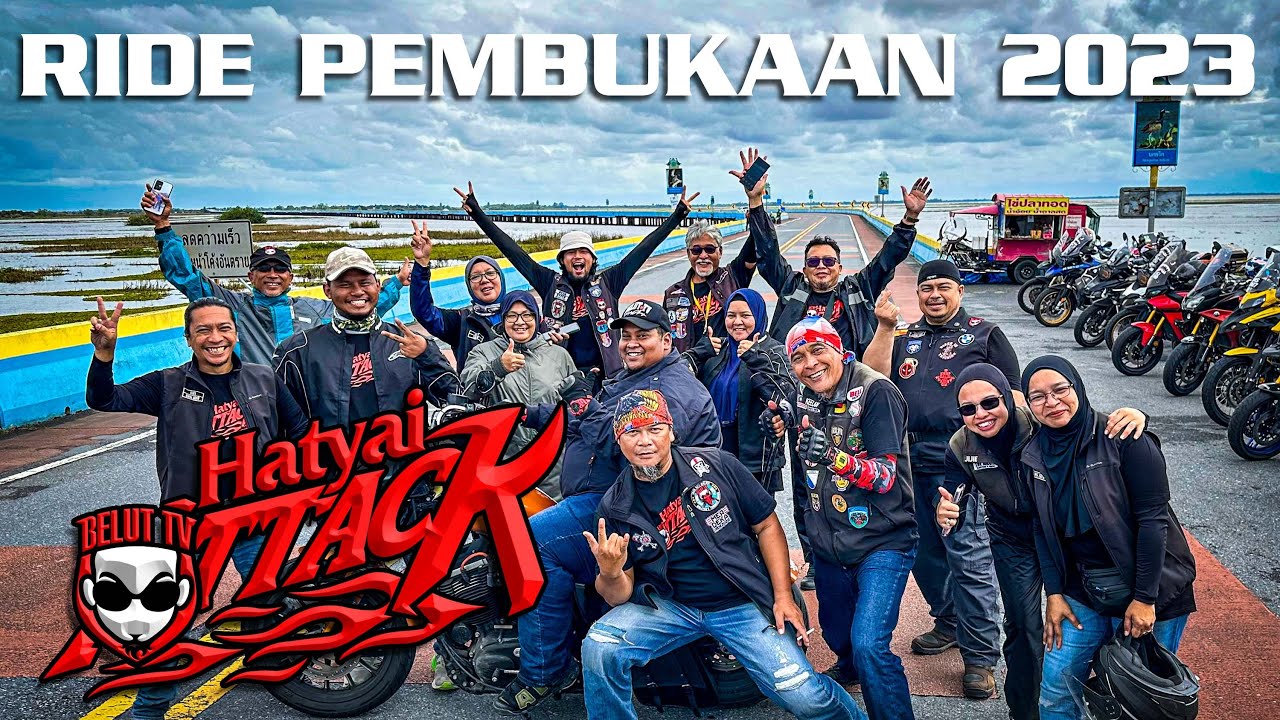RIDE PEMBUKAAN 2023 - HATYAI ATTACK