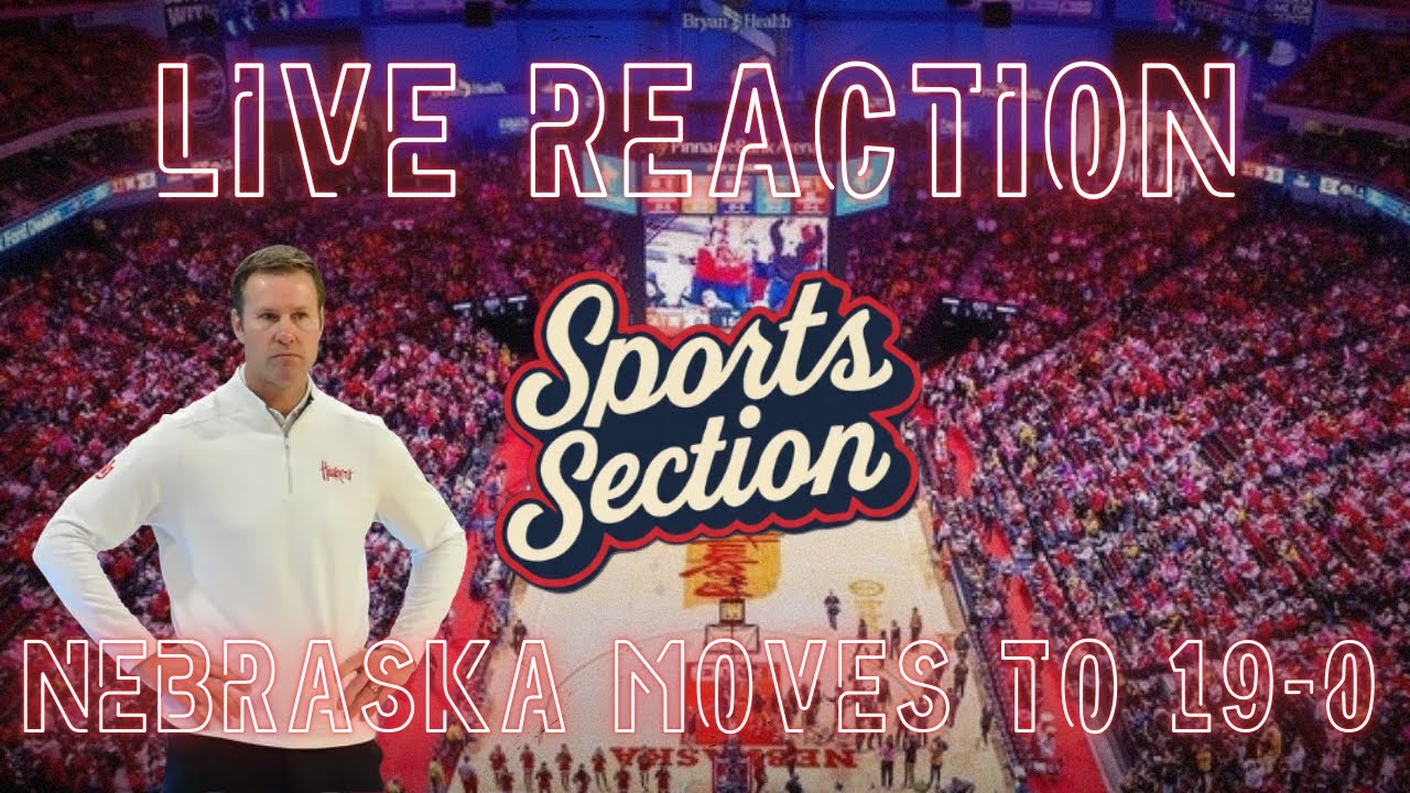 LIVE REACTION! NEBRASKA WINS AGAIN, MOVES TO 19-0