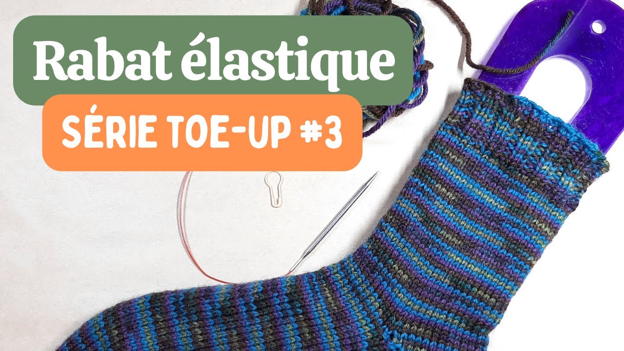 Tricot de bas toe up : rabattage élastique des côtes 2/2 et finition