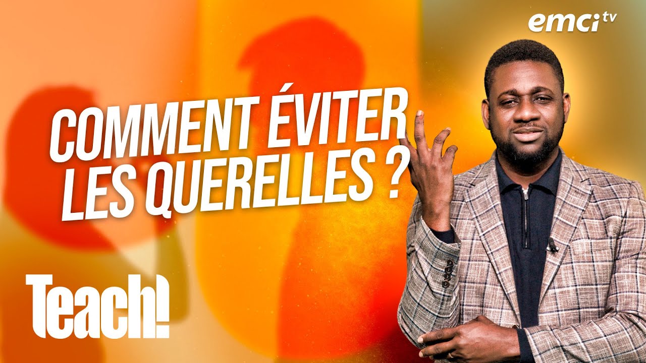 Comment éviter les querelles selon la Bible ? - Teach! - Athoms Mbuma