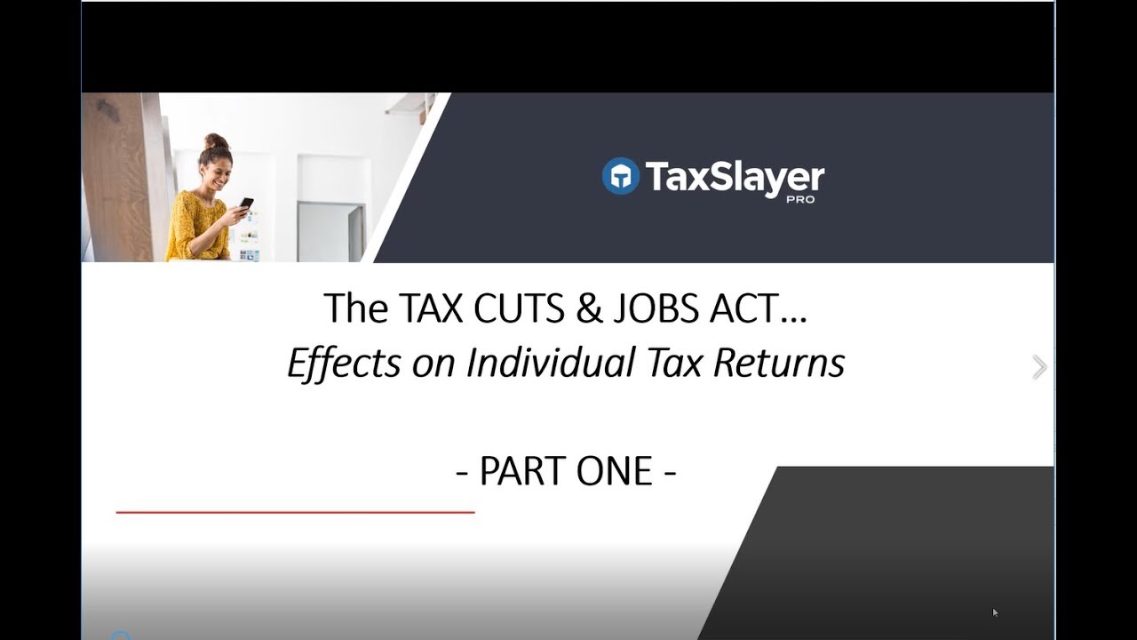 TCJA and Effects on Individual Returns - Part ONE
