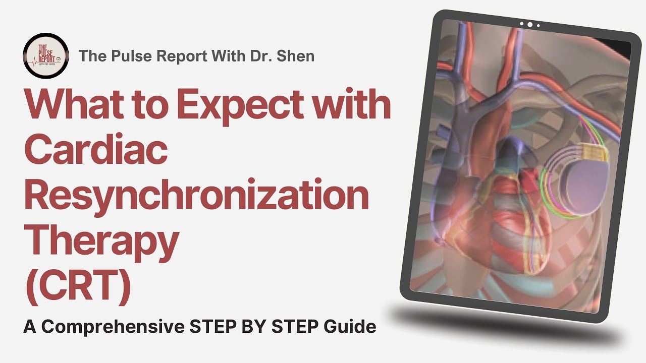 Cardiac Resynchronization Therapy CRT: A Patient Guide to a Stronger Heart