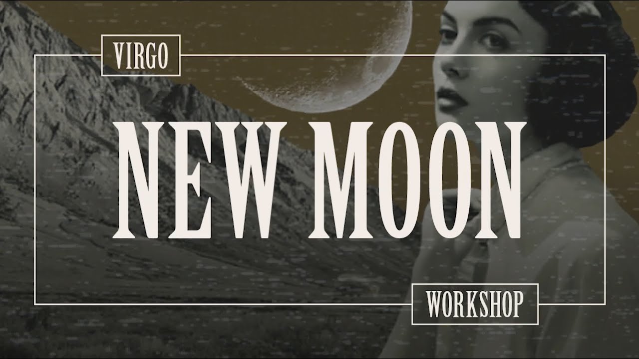 🌑 New Moon In Virgo (Last New Moon Before Eclipse Season!)