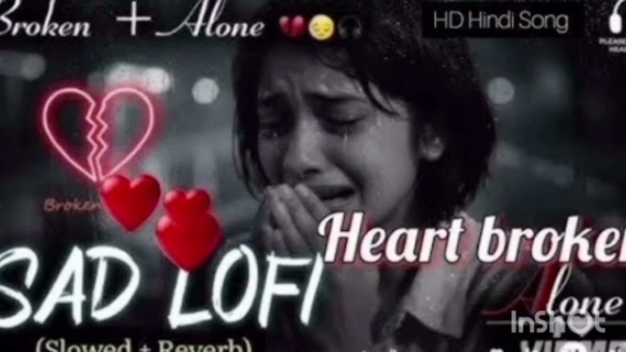 Sad Songs 😢 Feeling Alone 😔 You Need To Cry 😭 Heartbroken 💔