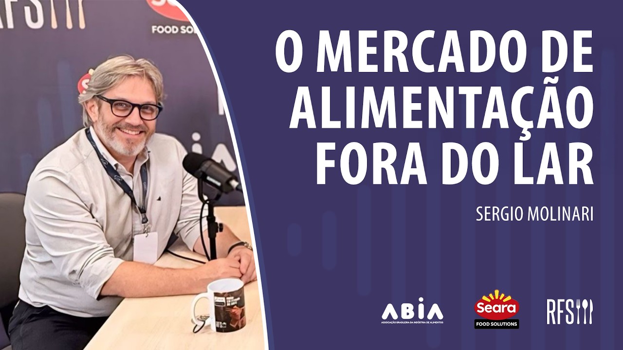 O MERCADO DE ALIMENTA&Ccedil;&Atilde;O FORA DO LAR | Sergio Molinari no Rede Food Cast