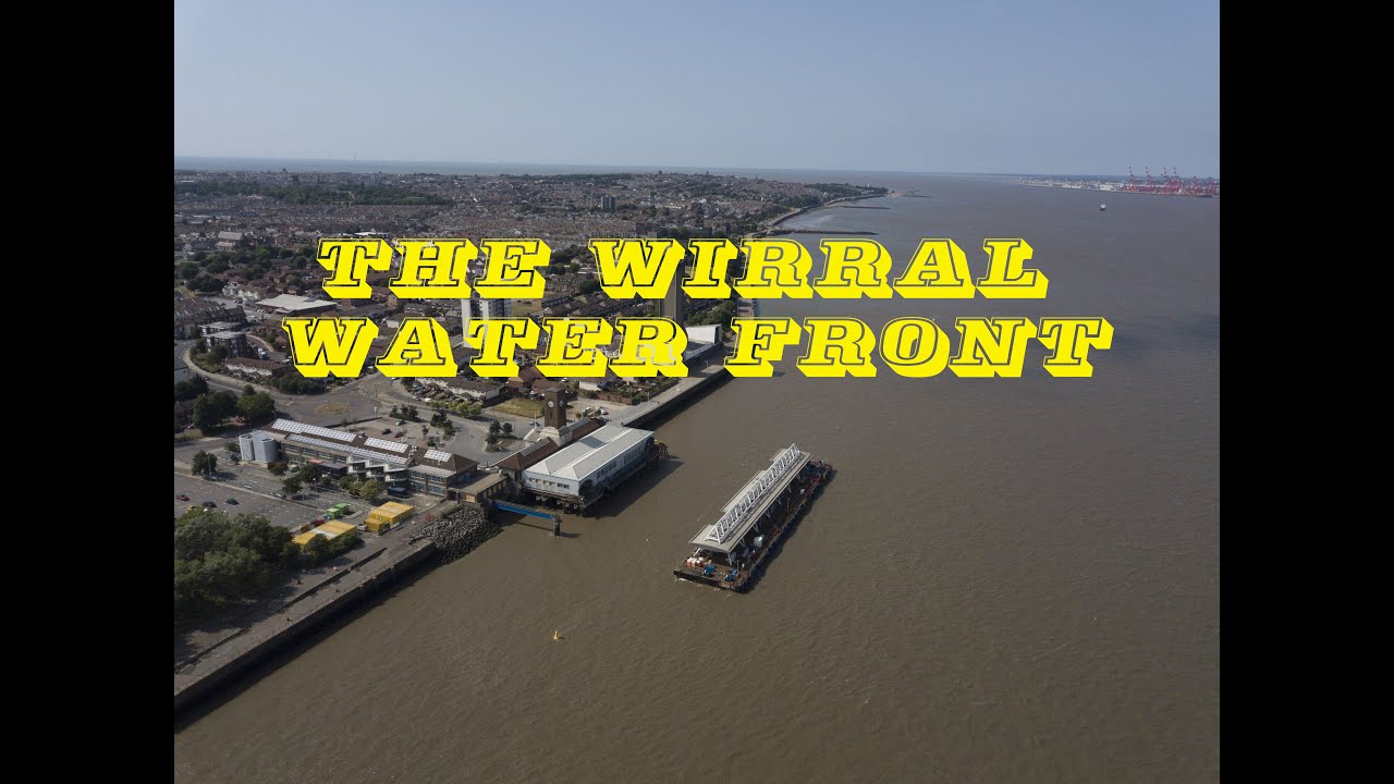Along the Wirral Waterfront - Eastham to New Brighton