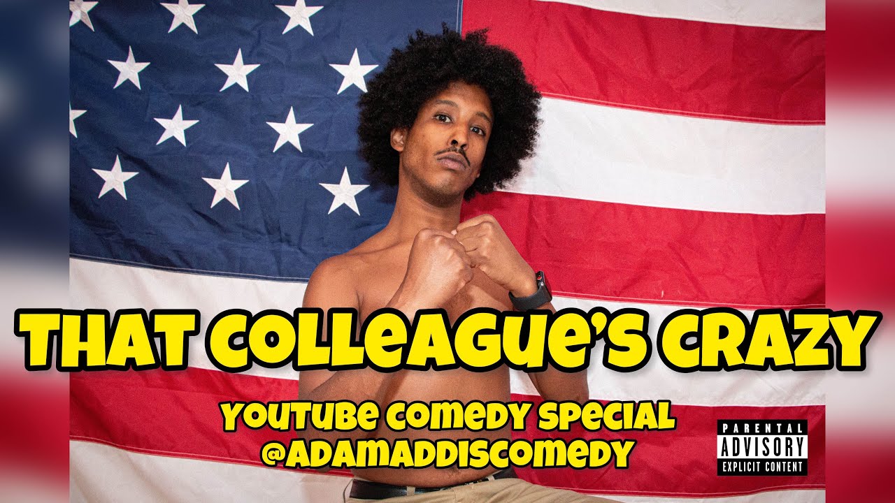 That Colleague's Crazy - YouTube Comedy Special