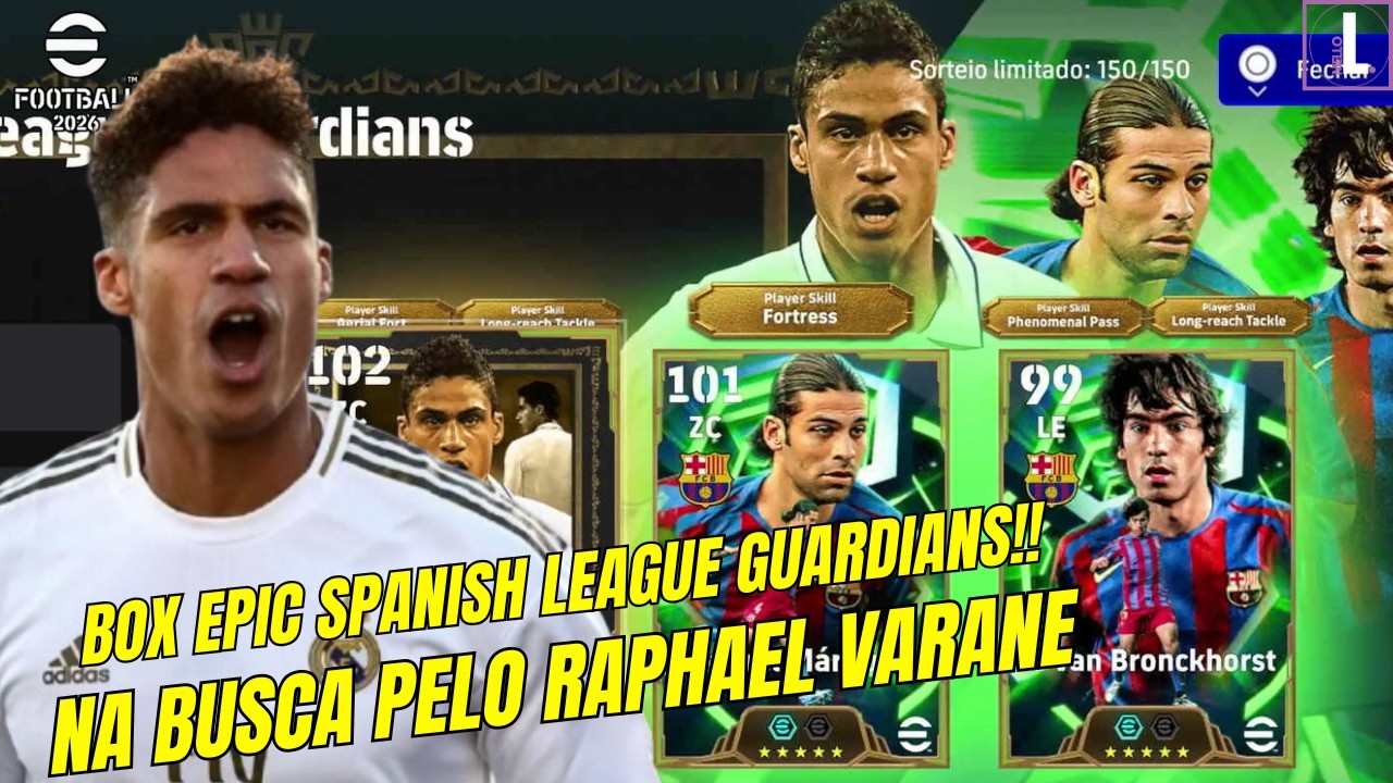 NA BUSCA PELO RAPHAEL VARANE ! BOX EPIC SPANISH LEAGUE GUARDIANS - EFOOTBALL 2026