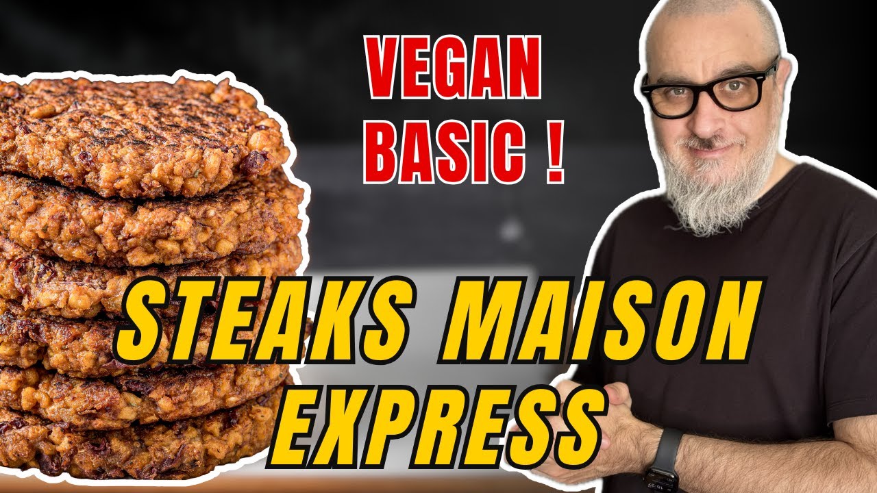 🍔 Vegan Basic : Steaks Végétaux  à l’Ancienne - Simple & Protéiné 🌱