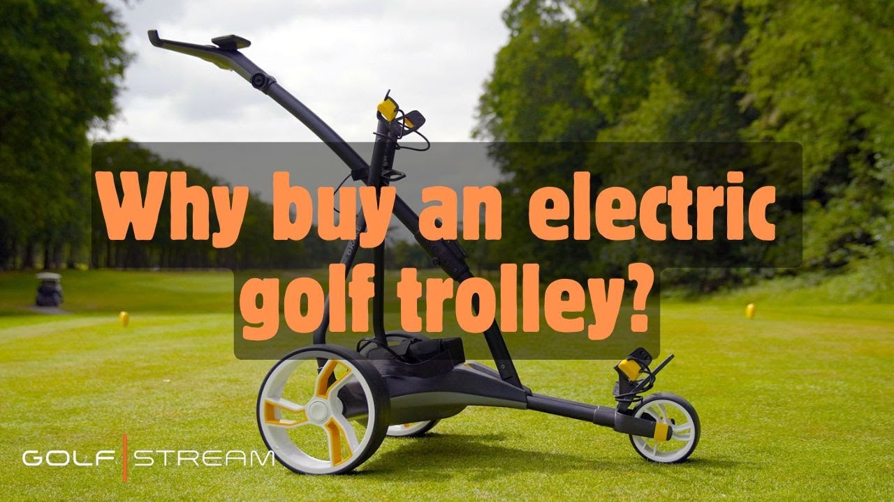 Why buy an electric golf trolley? What You Need to Know Before You Buy