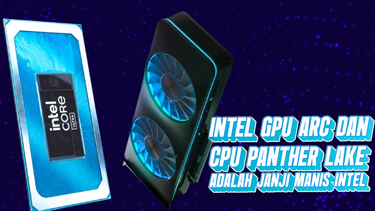🔴 Live Stream #198 #BeritARX UNGKAP JANJI MANIS INTEL GPU Arc dan CPU Panther Lake