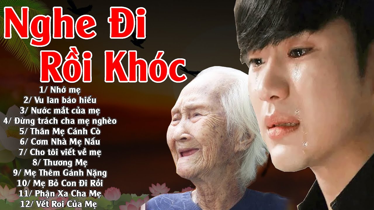 Nhạc Vu Lan Báo Hiếu - Hát Về Mẹ Cha Hay Nhất 2024 #NHỚ MẸ,NƯỚC MẮT CỦA MẸ #Nghe Tuôn Trào Nước Mắt