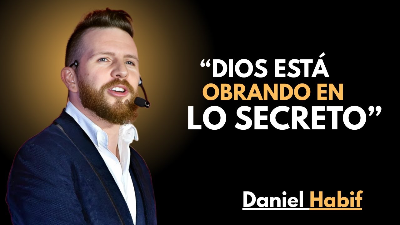 Dios está obrando aunque no lo puedas ver | Daniel Habif