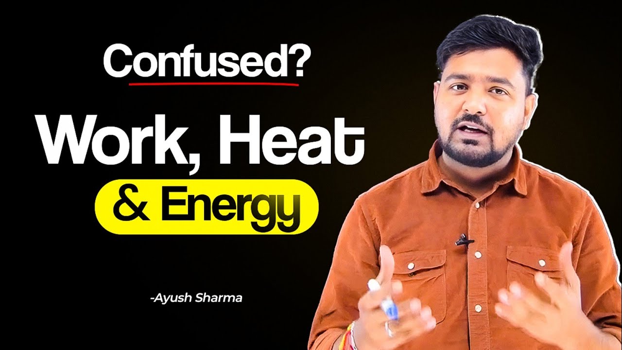 Difference Between Work, Energy and Heat | Work vs Energy vs Heat Explained Simply | JEE & NEET