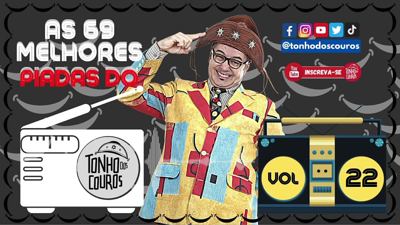 AS 69 MELHORES PIADAS DO TONHO DOS COUROS VOL 22 #22