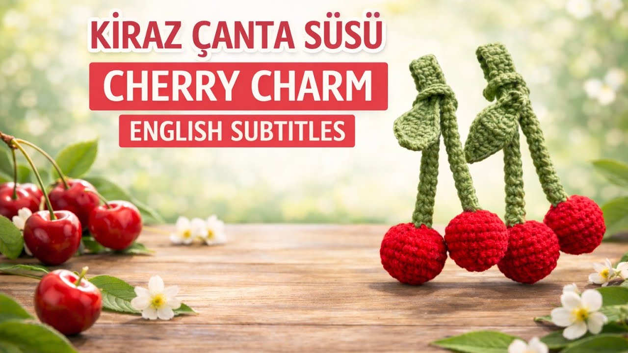 KİRAZ ÇANTA SÜSÜ |CHERRY BAG CHARM| ENGLISH SUBTITLE
