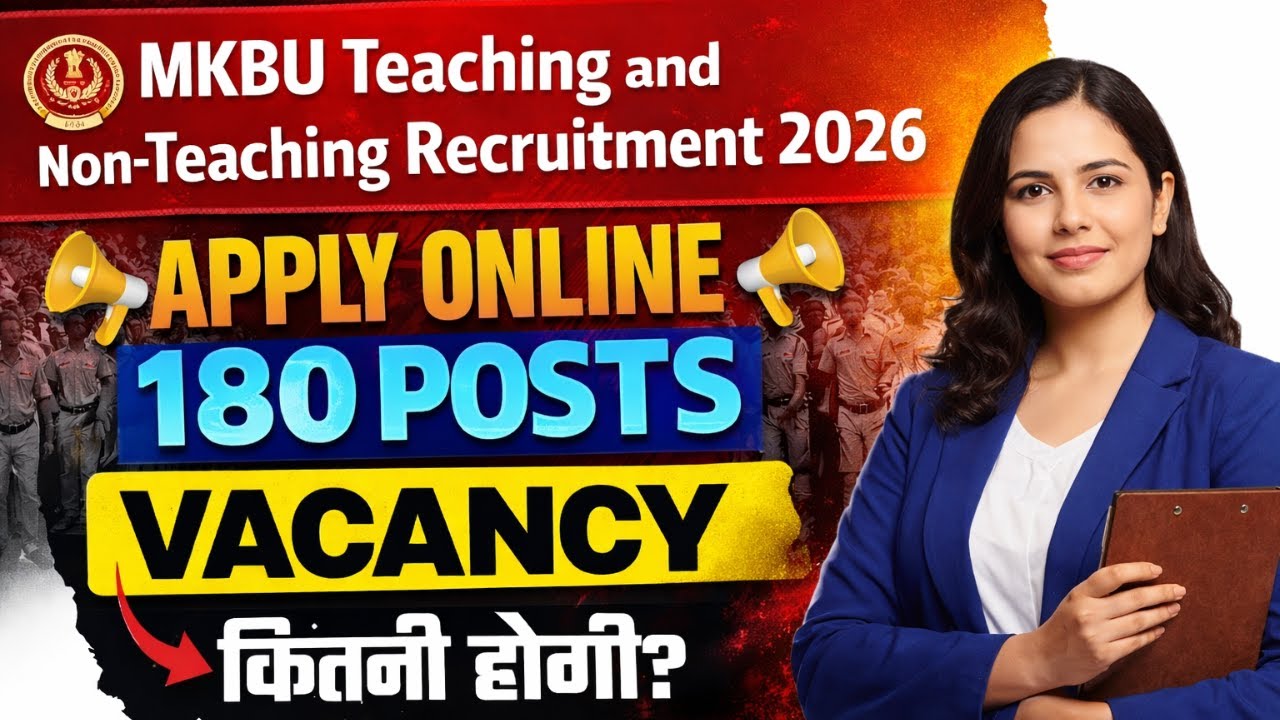 MKBU Teaching and Non-Teaching Recruitment 2026 | 180 Posts | Apply Online
