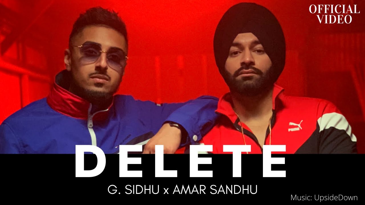 DELETE (Official Video) | G. Sidhu | Amar Sandhu | UpsideDown | Fateh DOE | Latest Punjabi Songs
