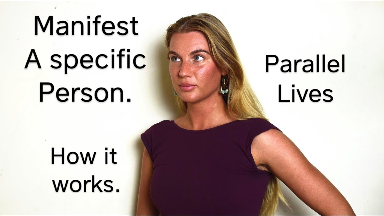 manifesting a specific person. how it works.