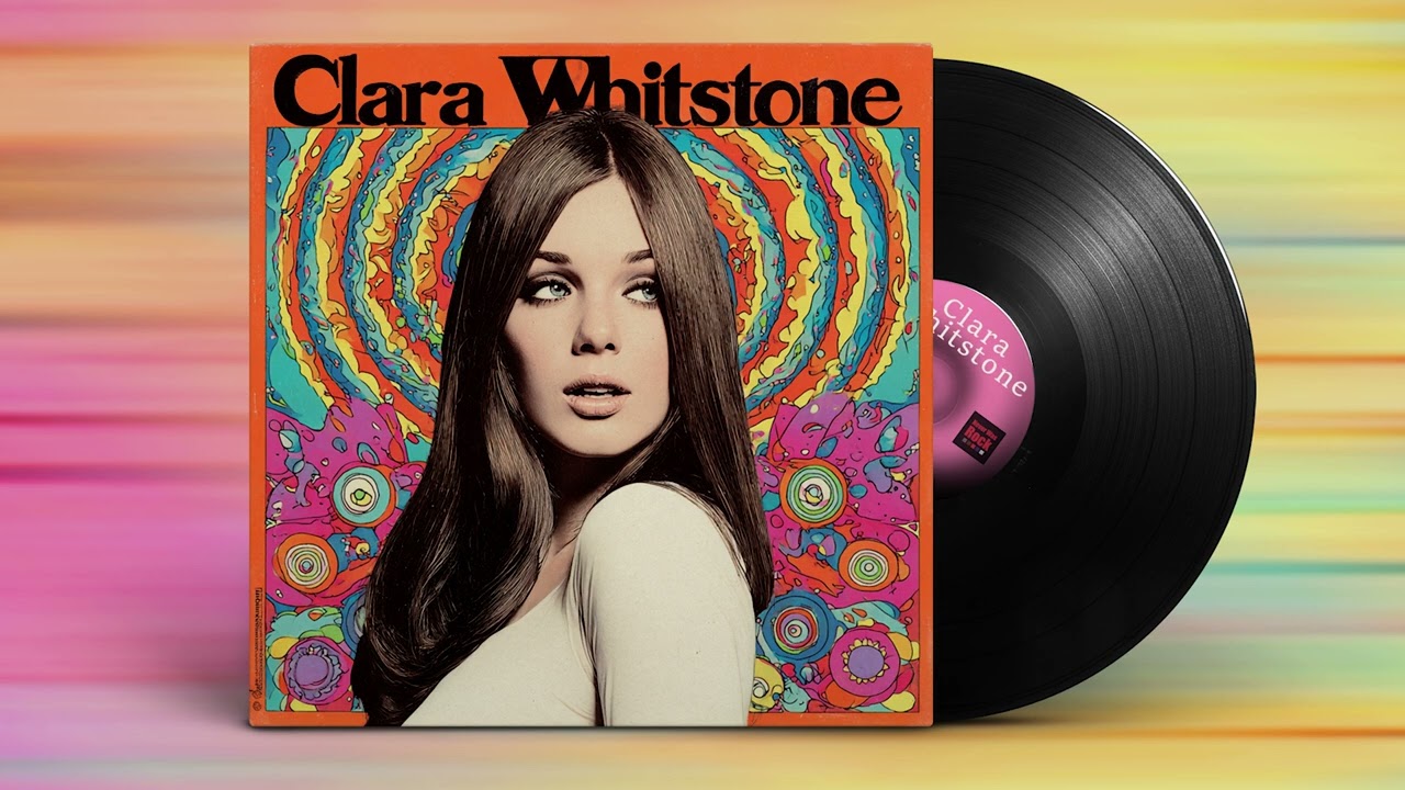 Clara Whitstone - Love that Learns to Understand 🌈 60s Music Psychedelic Rock