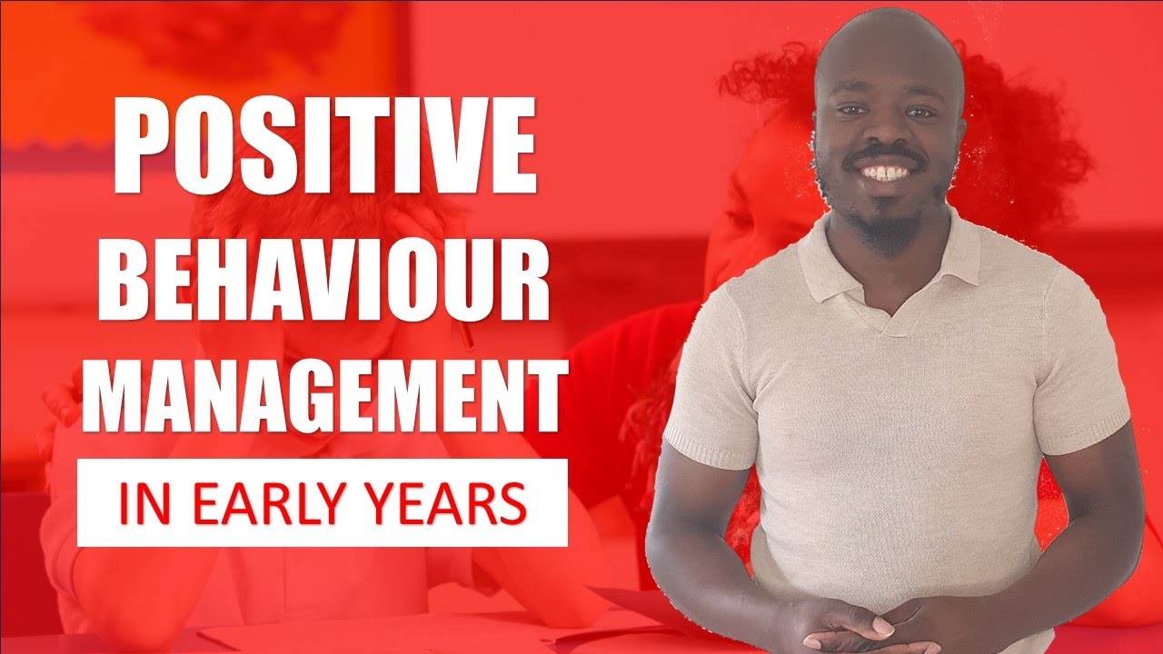 Positive Behaviour Management in Early Years – Managing Children's Behaviour at Nursery