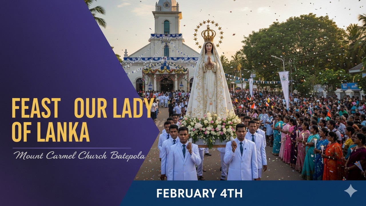 Feast of Our Lady of Lanka & Sri Lanka Independence Day Celebration | Mount Carmel Church Batepola.