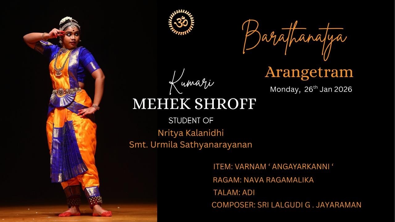 MEHEK SHROFF BARATHNATYA ARANGETRAM 2026 - VARNAM ' ANGAYARKANNI '