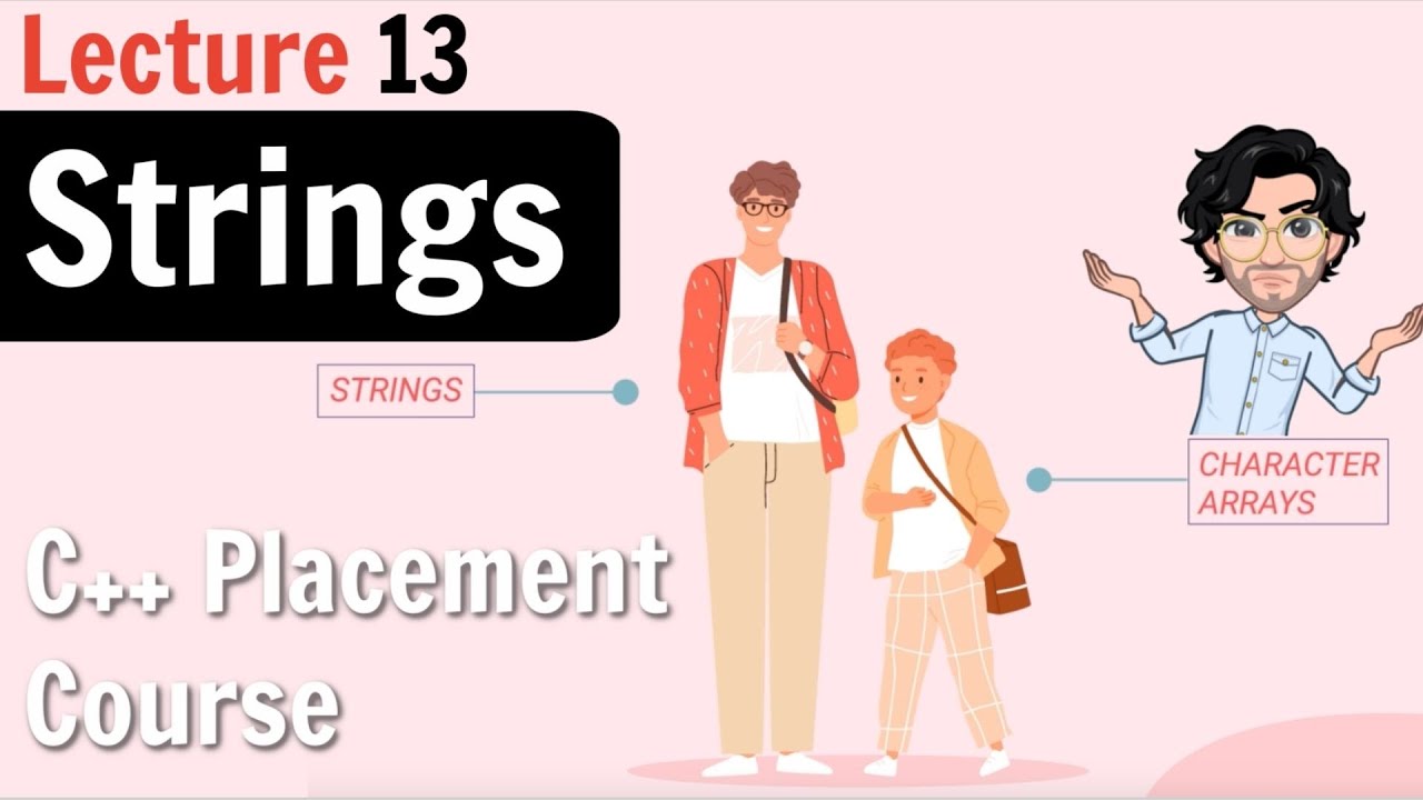 13. Strings in C++  | Guaranteed Placement Course | Lecture 13