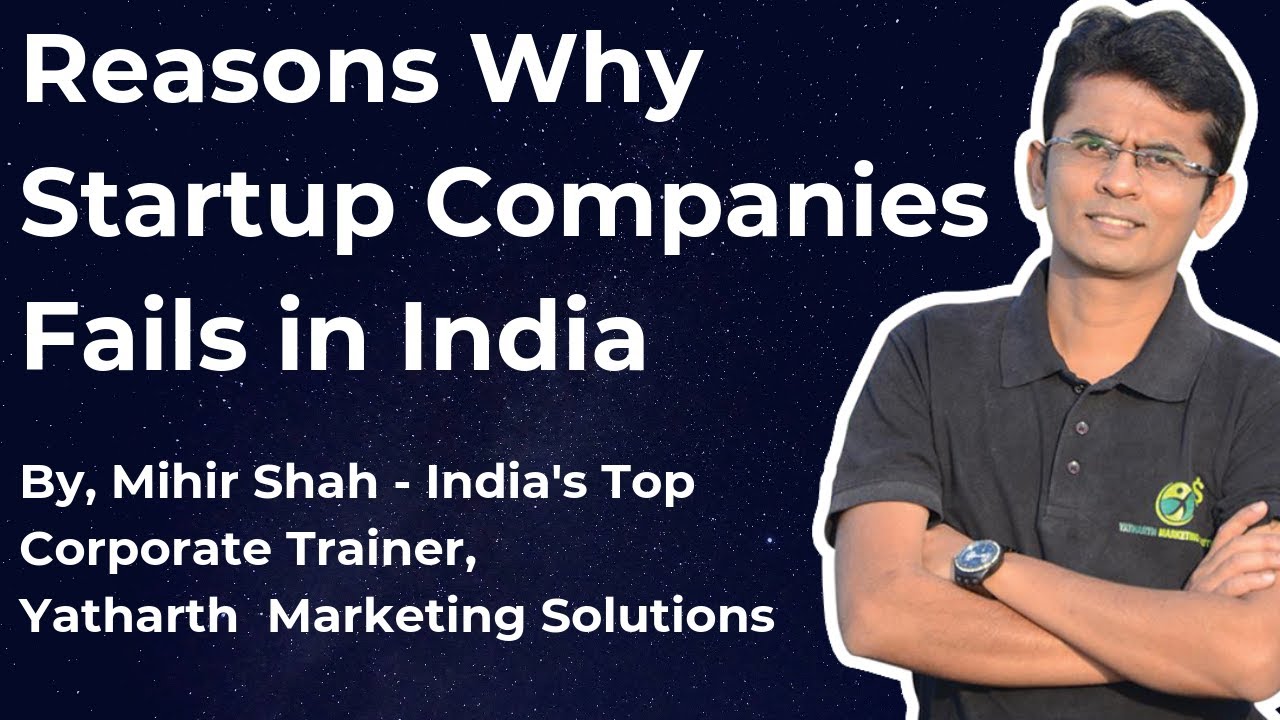Reasons Why Startup Companies Fails in India - Yatharth Marketing Solutions(YMS)