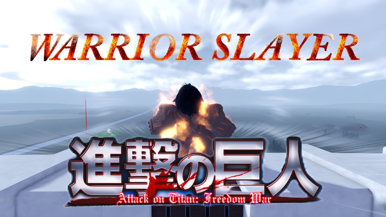 Warrior Slayer | Attack on titan: Freedom war