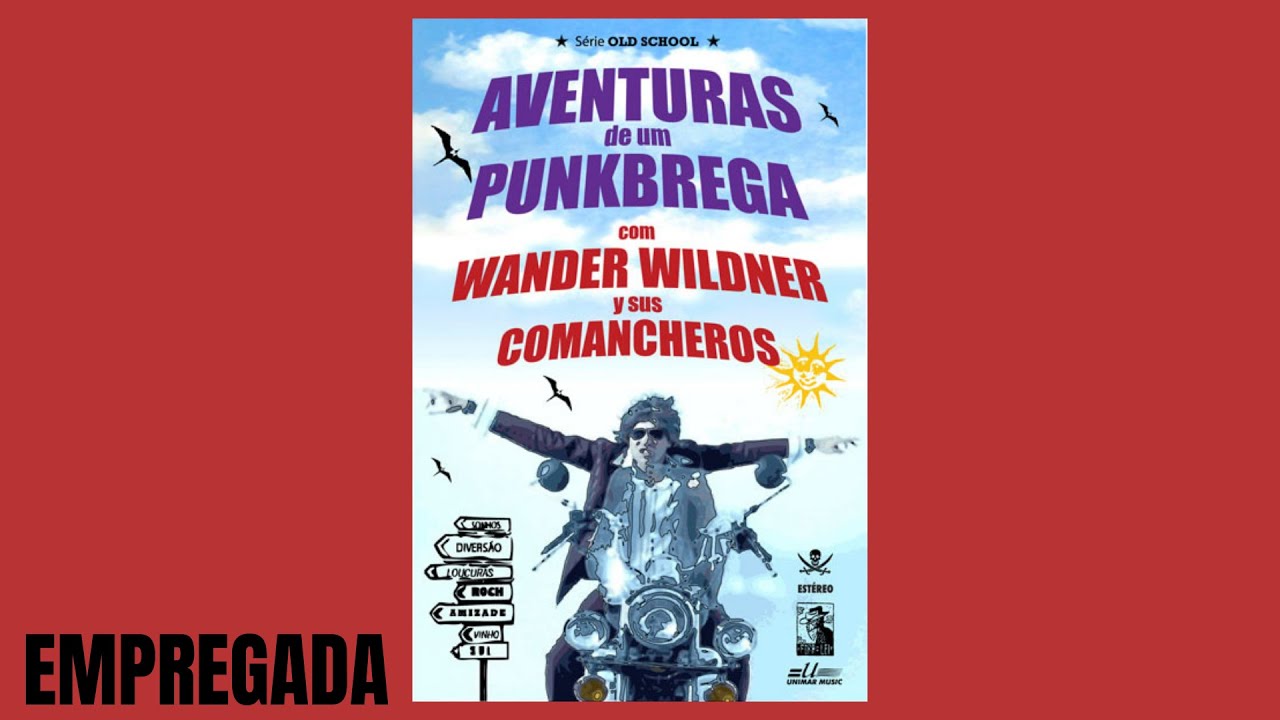 EMPREGADA - Wander Wildner y sus Comancheros