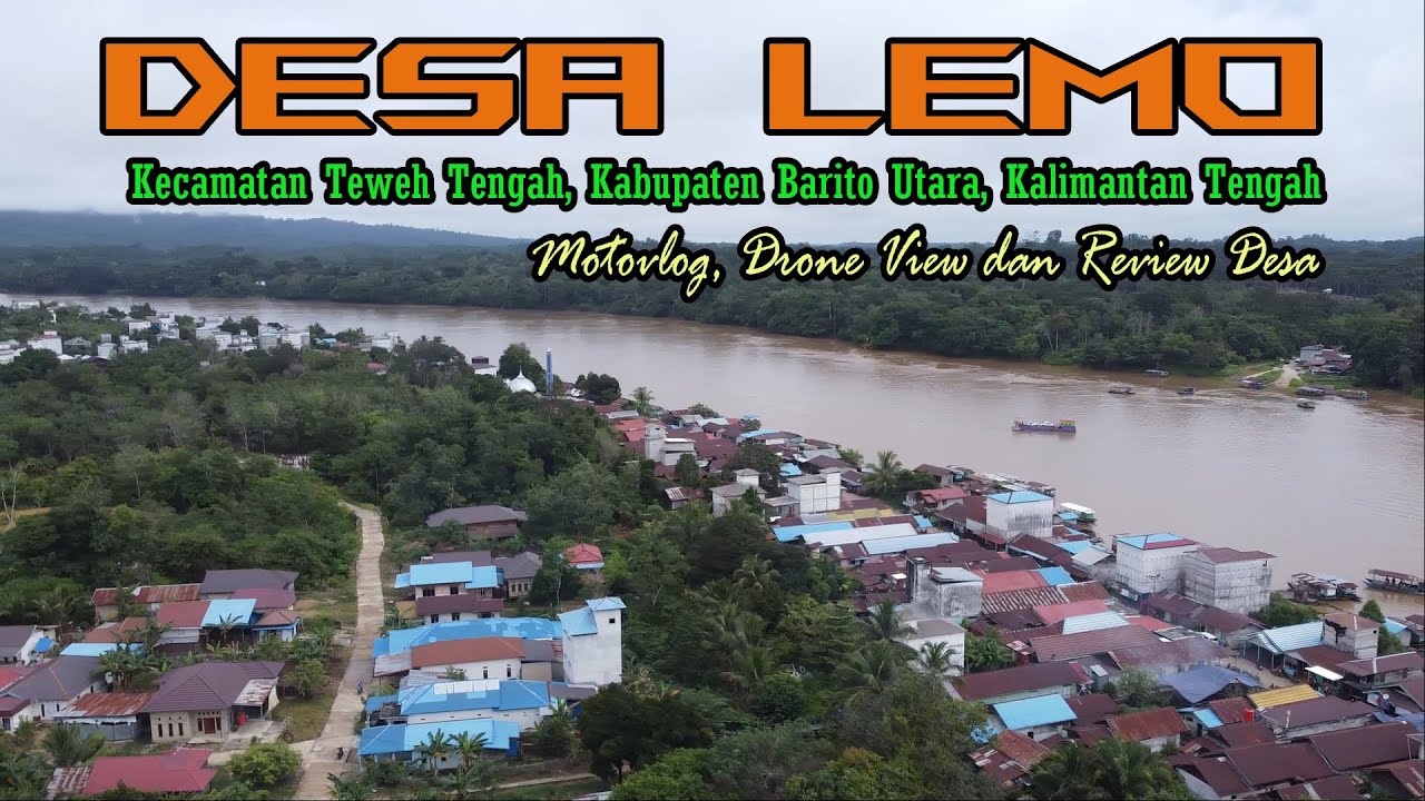 NYEBRANG KE DESA LEMO || KECAMATAN TEWEH TENGAH || KABUPATEN BARITO UTARA, KALIMANTAN TENGAH