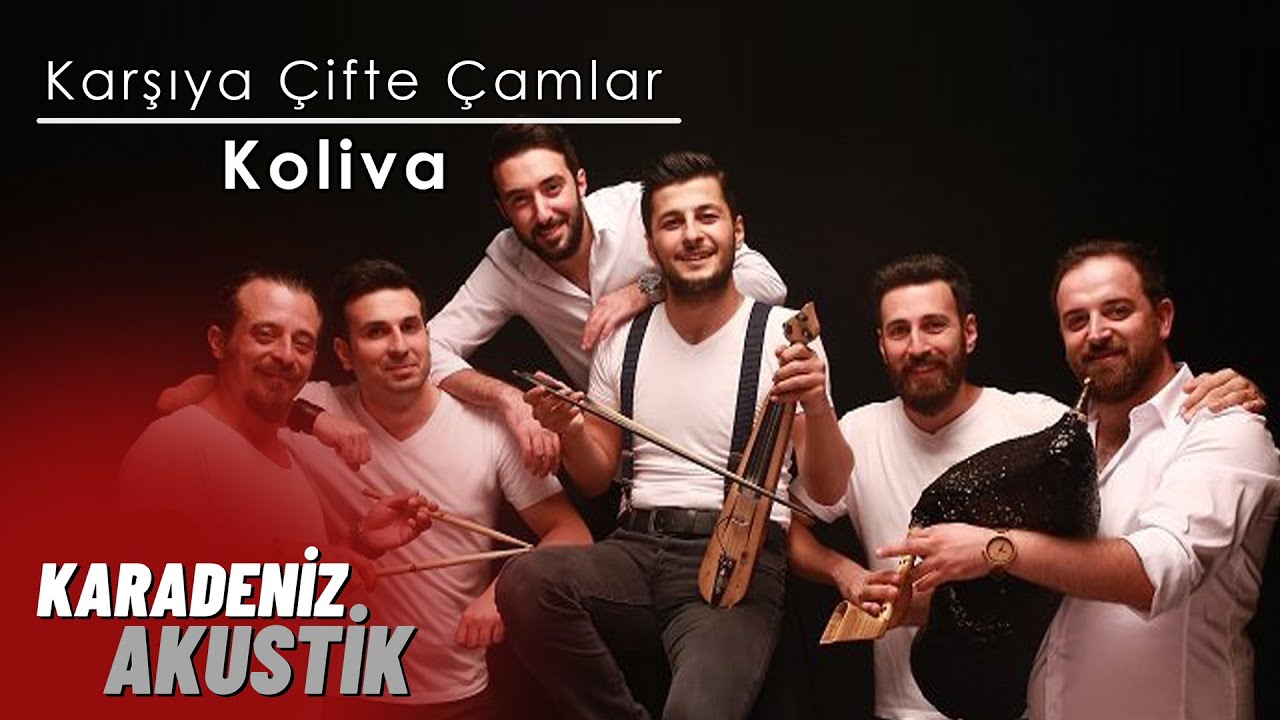 Koliva - Karşıya Çifte Çamlar (KaradenizAkustik)