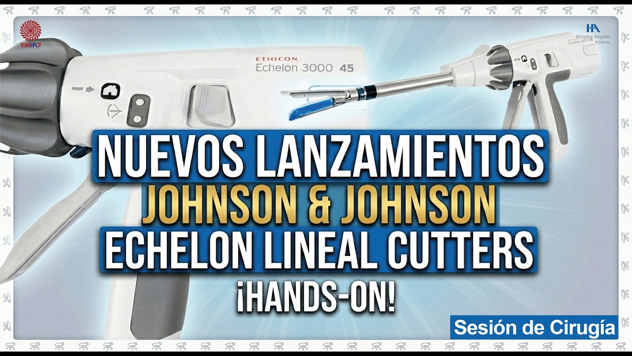 Echelon Lineal Cutters: Los nuevos lanzamientos de Johnson & Johnson. Hands On