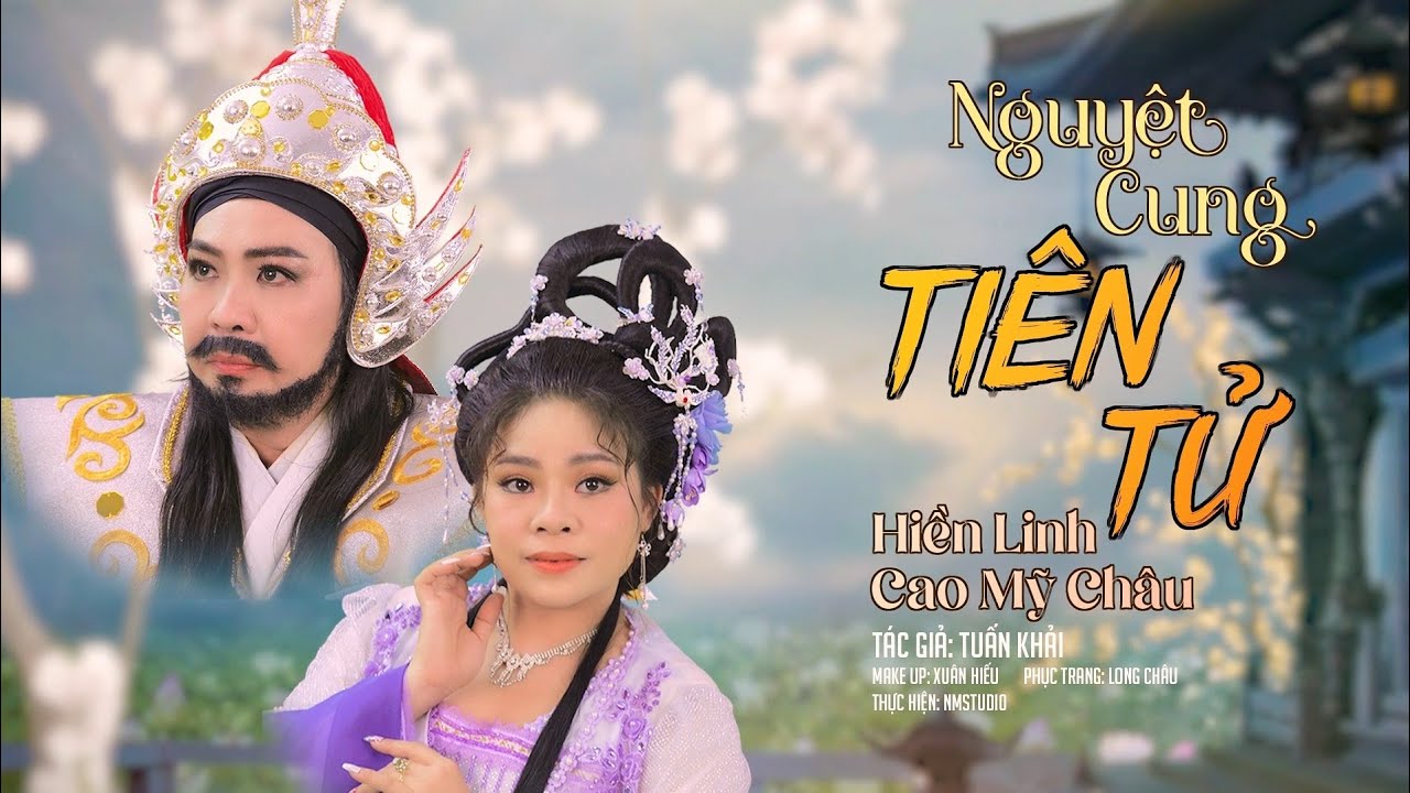 NGUYỆT CUNG TIÊN TỬ II CAO MỸ CHÂU II  HIỀN LINH
