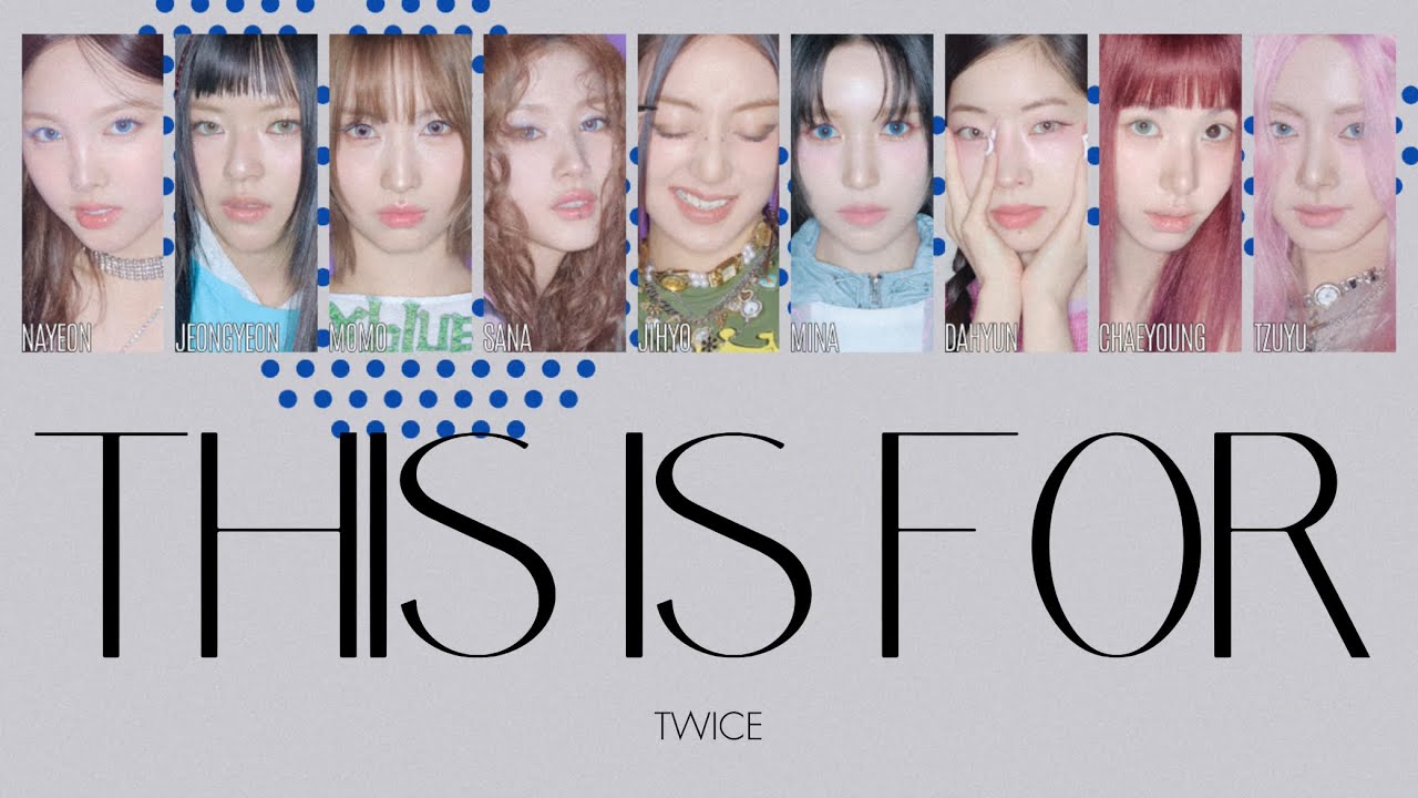 ［THIS IS FOR］TWICE 日本語訳